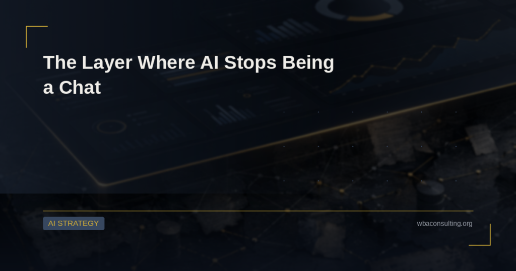 The Layer Where AI Stops Being a Chat