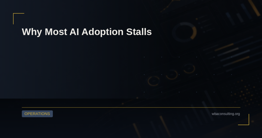 Why Most AI Adoption Stalls